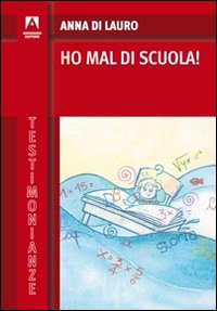 Ho mal di scuola! Scarica PDF EPUB
