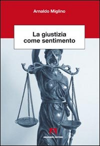 La giustizia come sentimento Scarica PDF EPUB
