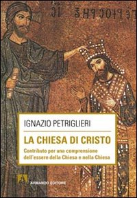 La Chiesa di Cristo. Contributo per una comprensione dell'essere della Chiesa e nella Chiesa Scarica PDF EPUB
