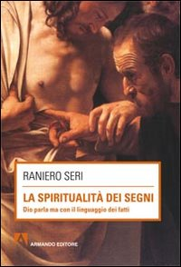 La spiritualità dei segni. Dio parla ma con il linguaggio dei segni Scarica PDF EPUB
