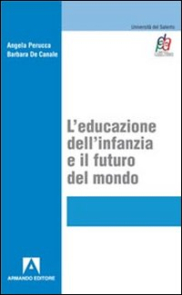 L' educazione dell'infanzia e il futuro del mondo Scarica PDF EPUB
