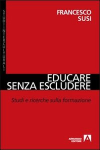 Educare senza escludere. Studi e ricerche sulla formazione Scarica PDF EPUB
