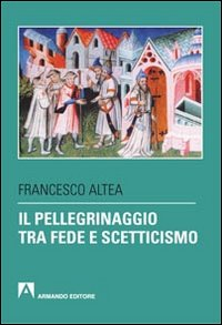 Il pellegrinaggio tra fede e scetticismo Scarica PDF EPUB
