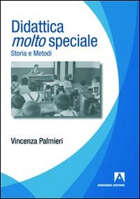 Didattica molto speciale. Storia e metodi Scarica PDF EPUB
