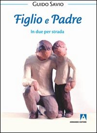 Figlio e padre. In due per strada Scarica PDF EPUB
