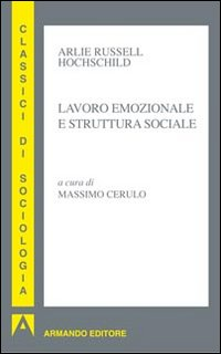 Lavoro emozionale e struttura sociale Scarica PDF EPUB
