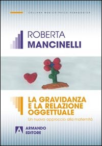 La gravidanza e la relazione oggettuale. Un nuovo approccio alla maternità Scarica PDF EPUB
