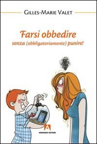 Farsi obbedire. Senza (obbligatoriamente) punire!