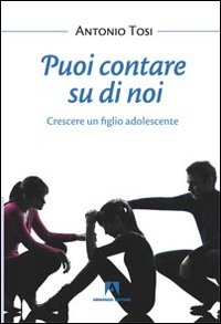 Puoi contare su di noi. Crescere un figlio adolescente Scarica PDF EPUB
