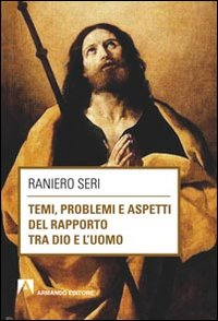 Temi, problemi aspetti del rapporto tra Dio e l'uomo Scarica PDF EPUB
