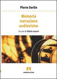 Memoria, narrazione, audiovisivo Scarica PDF EPUB
