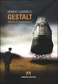 Gestalt. Sentieri di consapevolezza Scarica PDF EPUB
