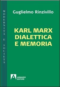 Karl Marx dialettica e memoria Scarica PDF EPUB
