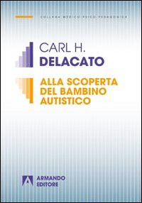 Alla scoperta del bambino autistico Scarica PDF EPUB
