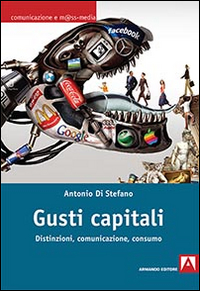 Gusti capitali. Distinzioni, comunicazione, consumo Scarica PDF EPUB
