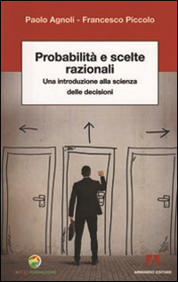 Probabilità e scelte razionali. Una introduzione alla scienza delle decisioni Scarica PDF EPUB
