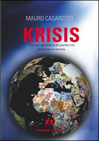 Krisis. Che cosa nasconde la più grande crisi del mondo occidentale Scarica PDF EPUB
