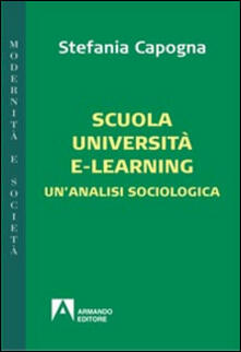 Scuola, università e-learning. Unanalisi sociologica.pdf