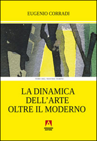 La dinamica dell'arte oltre il moderno