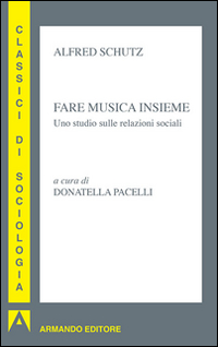 Fare musica insieme. Uno studio sulle relazioni sociali Scarica PDF EPUB
