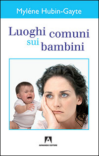 Luoghi comuni sui bambini Scarica PDF EPUB
