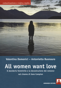 All women want love. Il desiderio femminile e la decostruzione del romance nel cinema di Jane Campion