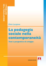 Libro La pedagogia sociale nella contemporaneità. Temi e prospettive di sviluppo Elvira Lozupone