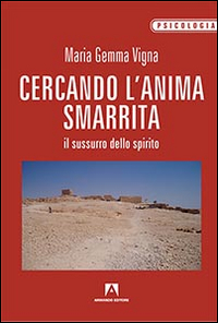 Cercando l'anima smarrita. Il sussurro dello spirito Scarica PDF EPUB
