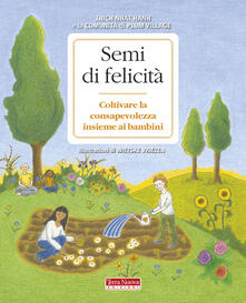 Semi di felicità. Coltivare la consapevolezza insieme ai bambini.pdf