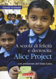 A scuola di felicità e decrescita: Alice project.pdf