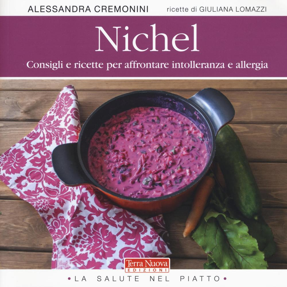 Image of Nichel. Consigli e ricette per affrontare intolleranza e allergia