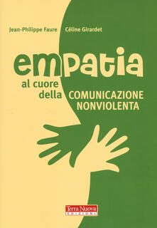 Empatia. Al cuore della comunicazione non violenta.pdf