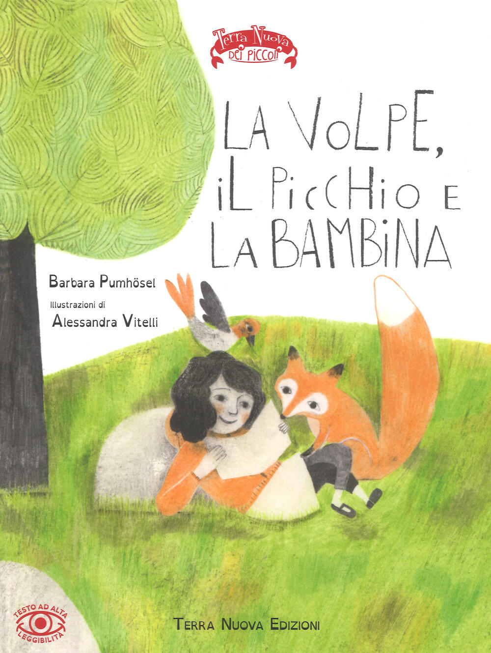 La volpe il picchio e la bambina Ediz a colori Barbara Pumhösel Libro Terra Nuova Edizioni Terra Nuova dei piccoli