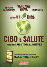 Libro Cibo e salute. Manuale di resistenza alimentare Vandana Shiva Bhushan Patwardhan Mira Shiva