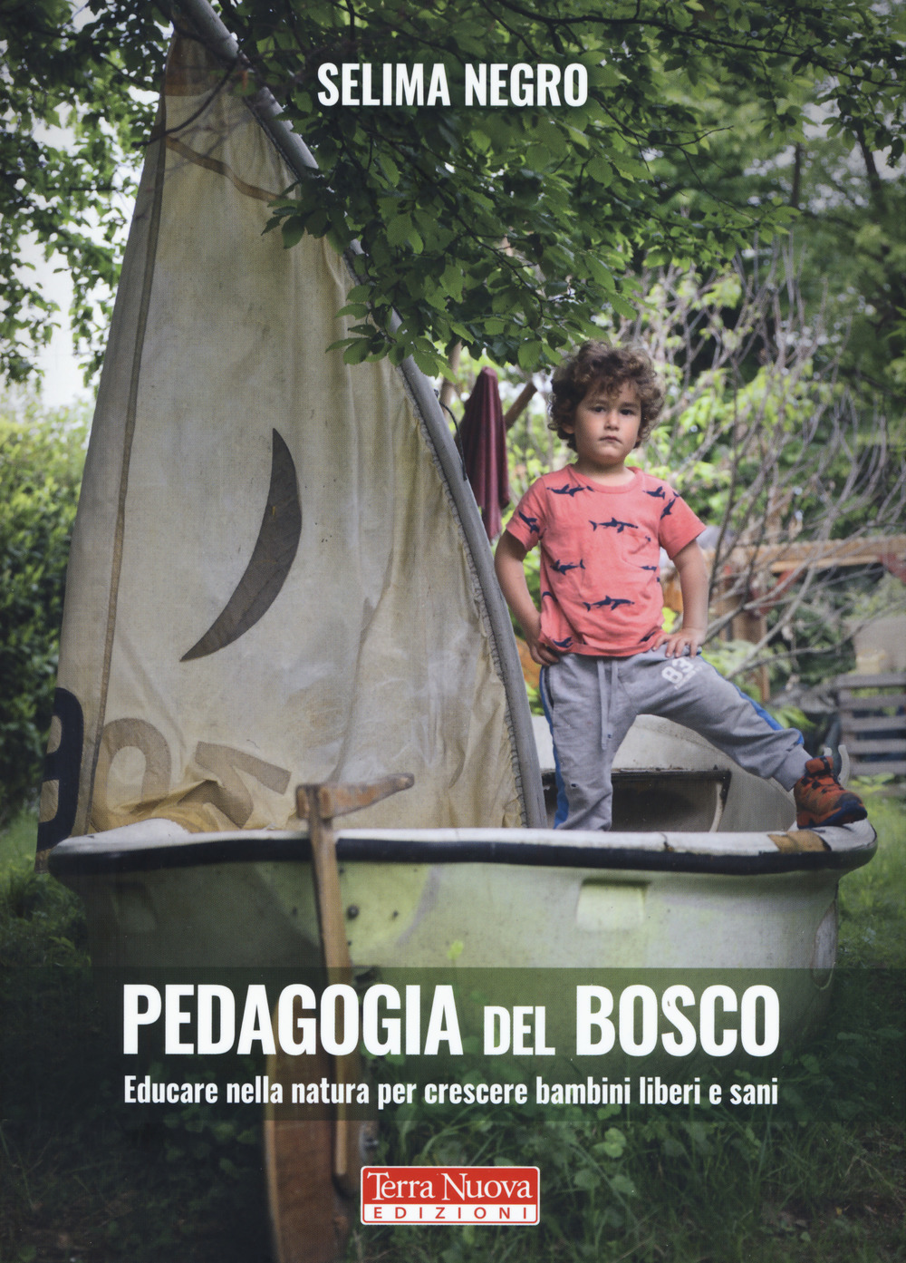 Image of Pedagogia del bosco. Educare nella natura per crescere bambini liberi e sani