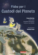 Libro Fiabe per i custodi del pianeta. Ediz. a colori