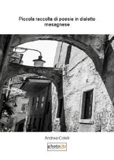 Libro Piccola raccolta di poesie in dialetto mesagnese Andrea Colelli