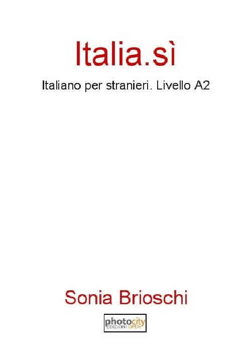 Image of Italia. Sì. Italiano per stranieri. Livello A2