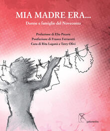 Mia madre era.... Donne e famiglie del Novecento.pdf