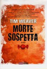 Libro Morte sospetta Tim Weaver