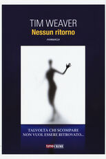 Libro Nessun ritorno Tim Weaver