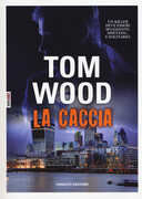 Libro La caccia Tom Wood