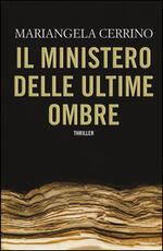 Libro Il ministero delle Ultime Ombre Mariangela Cerrino