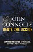 Libro Gente che uccide John Connolly