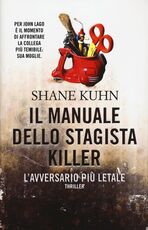 Libro Il manuale dello stagista killer. L'avversario più letale Shane Kuhn