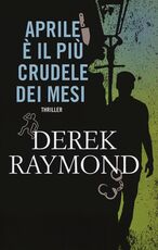 Libro Aprile è il più crudele dei mesi Derek Raymond