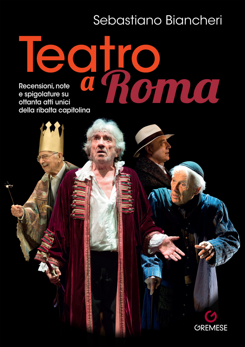 Image of Teatro a Roma. Recensioni, note e spigolature su ottanta atti unici della ribalta capitolina