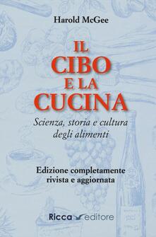 Il cibo e la cucina. Scienza, storia e cultura degli alimenti.pdf