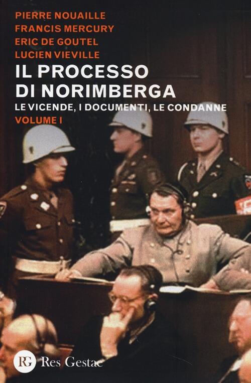 Il processo di Norimberga. Vol. 1