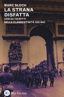 La strana disfatta. Con gli scritti della clandestinità 1942-1944.pdf